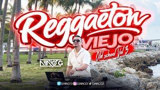 REGGAETON VIEJO 2024 ( vieja escuela ) old school PT #3 MIX | DJ NINO G | 