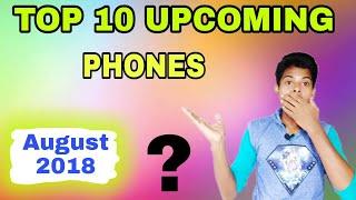 Top 10 Upcoming Smartphone in August 2018 | Suman Techno