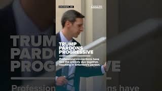 Trump pardons Midwest Progressive