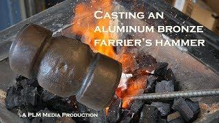 Casting an aluminum bronze farrier’s hammer