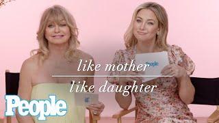 Kate Hudson & Goldie Hawn Quiz Each Other | PEOPLE