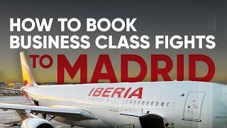 Booking Cheap Business Class Flights to Madrid | Chase or Amex Points [Step by Step How To] Iberia