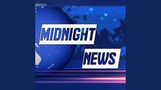 Midnight News