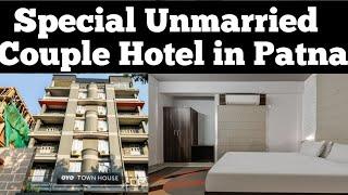 पटना का सबसे अच्छा कपल होटल | Best Unmarried Couple Hotel in Patna  Oyo Townhouse