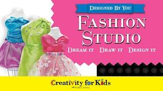 Designed By You Fashion Studio | Creativity for Kids