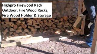 10 Minute Setup, Highpro Firewood Rack, Fire Wood Racks, Setup, Quick & Easy Setup with 2x4s