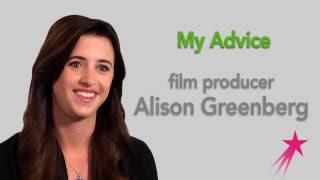 Film Producer: My Advice - Alison Greenberg Career Girls Role Model