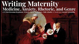 Writing Maternity: Medicine, Anxiety, Rhetoric, and Genre