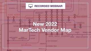 Webinar: The New 2022 MarTech Vendor Map