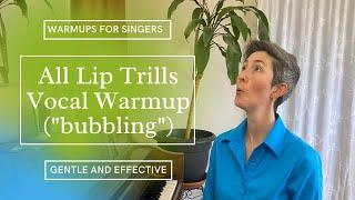 Lip Trill Vocal Warmup | Bubbling Vocal Warmup | Gentle Vocal Warmups | Easy Vocal Warmups