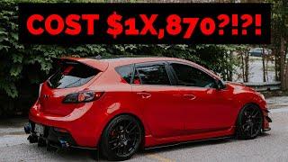 How Much It Cost To Build My 300WHP Mazdaspeed 3!