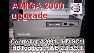 AMIGA 2000 UPGRADE - part 4/5: Scheda A2091 HDTOOLBOX installazione workbench 2.0.5 e 3.1 - hd scsi