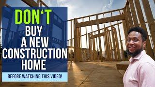 Consider This Before Buying A New Construction Home | 6 Disadvantages Of Buying Brand New Home