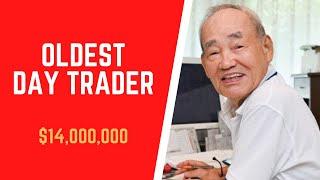 The Oldest Daytrader Made Millions!!!