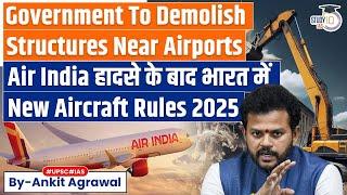 New aviation rules to demolish obstructions near airports after Air India crash | Study IQ