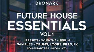 Dronark - Future House Essentials Vol.1 [Presets + Samples + Songstarters]