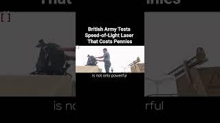 British army tests laser which can destroy targets at speed of light and costs less than cup of tea