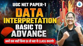UGC NET Paper 1 Data Interpretation | Basic to Advance DI Complete Revision by Ayushi Mam | JRFAdda