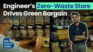 Techie Saves 12.5 Lakhs Of Plastic With Green Grocery Store | The Better India