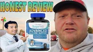 Advanced Glucose Support! Does it Work? Honest Diabetic Review Sugar MD's Product.