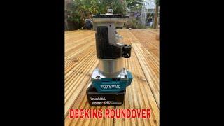 Rounding over decking Boards with 18v Makita trim router