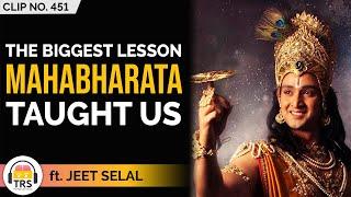 The Biggest Learning From The Mahabharata ft. @JeetSelalAesthetics | TheRanveerShow Clips