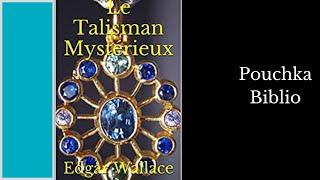 Livre Audio: Le Talisman Mystérieux - EDGAR  WALLACE