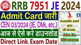 RRB JE Admit Card 2024 Kaise Download Kare || RRB JE CEN 03/2024 Exam City, Exam Date