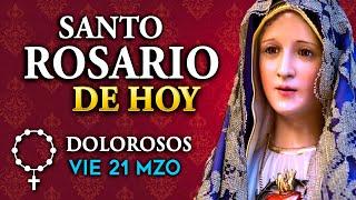 ROSARIO de HOY viernes 21 de marzo 2025 - Misterios Dolorosos del Santo Rosario