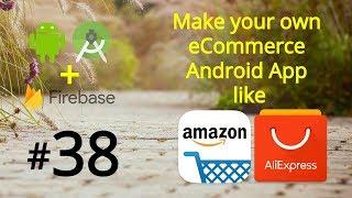 How to Make an eCommerce Android App like Amazon - Firebase eCommerce App