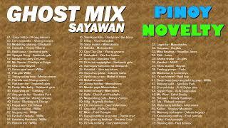 ArtMusic GHOSTMIX SAYAWAN PINOY NOVELTY MEGAMIX #nonstopremix #remix #hagonoybulacan