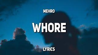 mehro - whore (Lyrics)