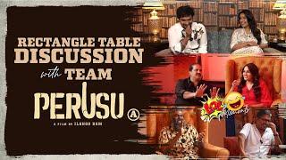 Rectangle table discussion with team Perusu | LOL Moments | A Fun filled Interview