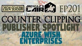 Counter Clipping Ep201 | Publisher Spotlight: Azure Wish Enterprises