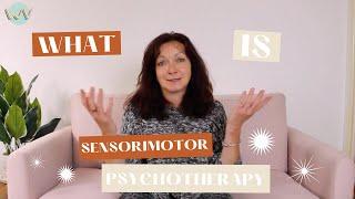 What is Sensorimotor Psychotherapy? | Catriona Morten