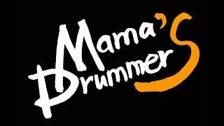 Mama's Drummers