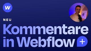 Neu in Webflow: Kommentarfunktion (kurze Einführung)