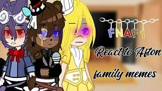 ||• FNaF 1 react to Afton family memes ||MY AU|| Gacha Club - FNAF •||