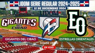 ️Gigantes del Cibao vs Estrellas Orientales️Donde Verlo EN VIVO|LIDOM 2024-2025