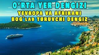 YEVROPA VA AFRIKANI AJRATIB TURUVCHI DENGIZ