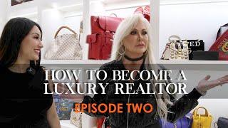 How to Become a Luxury Realtor | S2 EP2: 3 Essential Pieces you Must Have as a Realtor