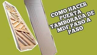 COMO HACER PUERTA TAMBORADA DE MDF PASO A PASO