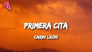 Carin León - Primera Cita