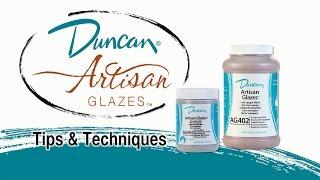 Duncan Artisan Glazes Tips and Techniques