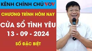 [SỐ ĐẶC BIỆT] KÊNH CHÍNH CHỦ VOV Tư Vấn Cửa Sổ Tình Yêu 13/09/2024 | Đinh Đoàn Tư Vấn Tình Yêu