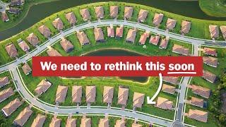 Is It Time to Stop Building Suburbs?