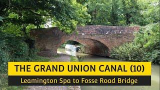 The Grand Union Canal (Part 10): Leamington Spa to Fosse Way Bridge Near Offchurch