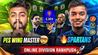 PES WING MASTER  SPARTANS | ONLINE DIVISION RANKPUSH | PRO PLAYER FROM SPARTANS CLAN| QC  LBC