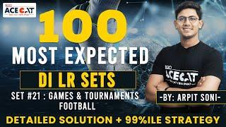 CAT 2024 DI LR: Solving 100 Most Expected DILR Sets with Arpit Sir | Set 21: Games & Tournaments