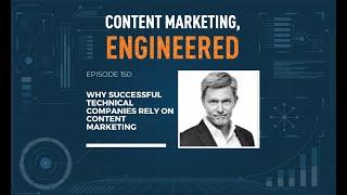 Why Successful Technical Companies Rely on Content Marketing